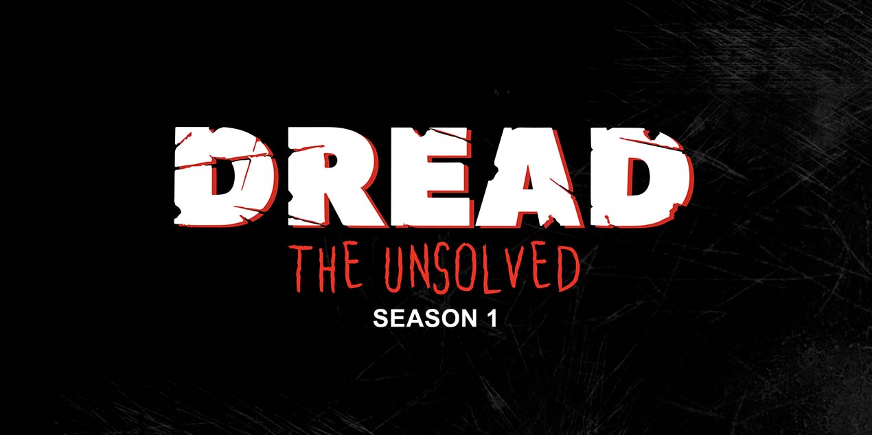 Dread The Unsolved Still #